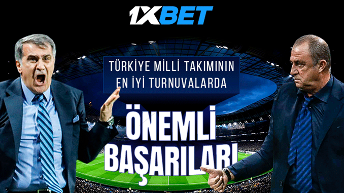 1xbet Uluslararası Turnuvalarda Türkiye’nin Yanında