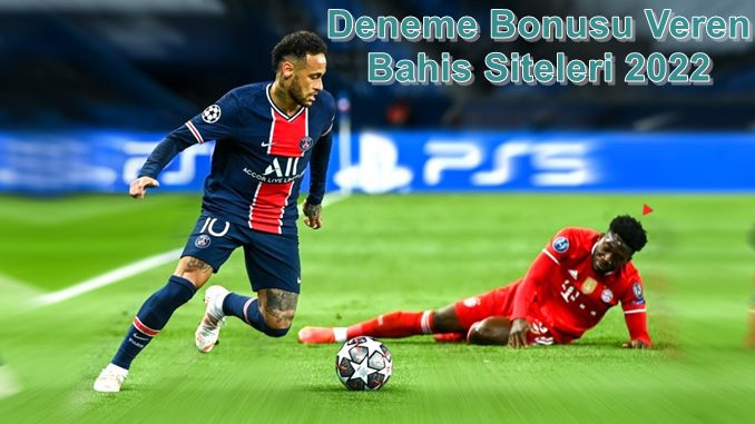 Deneme Bonusu Veren Bahis Siteleri 2022